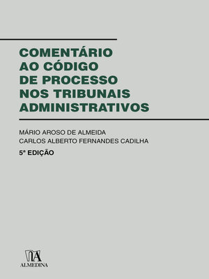 cover image of Comentário ao Código de Processo nos Tribunais Administrativos--5ª Edição